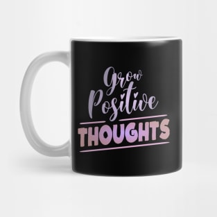 Grow Positive Thoughts | Higher Self Mug